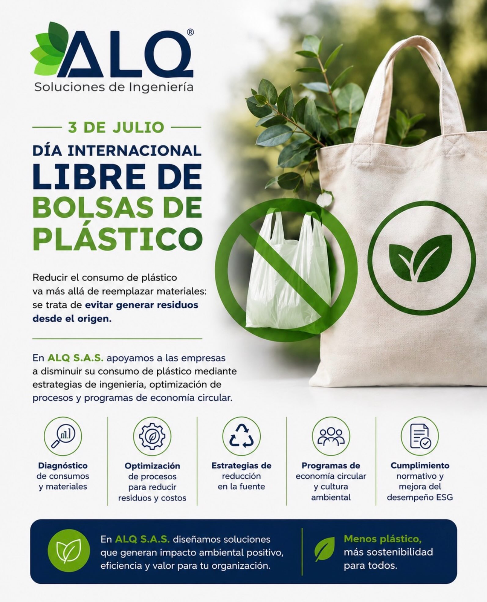 🌍 Hoy, 3 de julio, conmemoramos el Día Internacional Libre de Bolsas de Plástico.

Reducir el consumo de plástico comienza con decisiones inteligentes y procesos más eficientes. En ALQ S.A.S. ayudamos a las organizaciones a prevenir residuos desde el origen, optimizando sus procesos e impulsando estrategias de economía circular.

♻️ Menos plástico, más sostenibilidad para todos.

#DíaLibreDeBolsasDePlástico #Sostenibilidad #EconomíaCircular #GestiónAmbiental #IngenieríaAmbiental